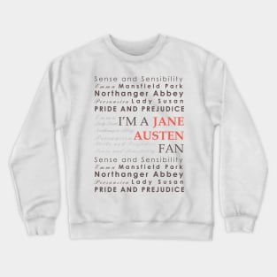 I'm a Jane Austen Fan Crewneck Sweatshirt